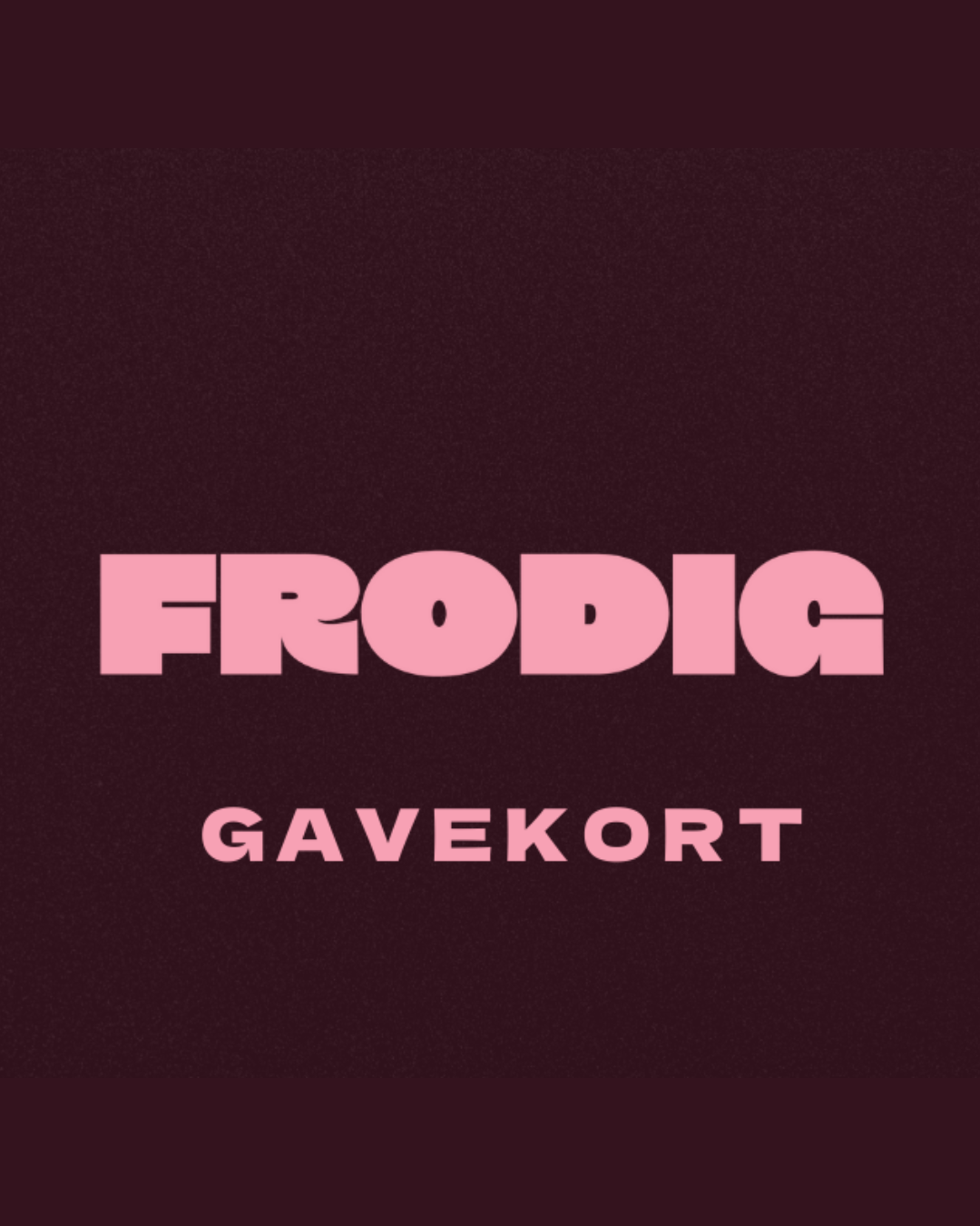 FRODIG GAVEKORT